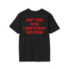 Don’t Talk To Me Crazy Girlfriend Shirt, Funny Boyfriend Tee, Sarcastic Couple Gift