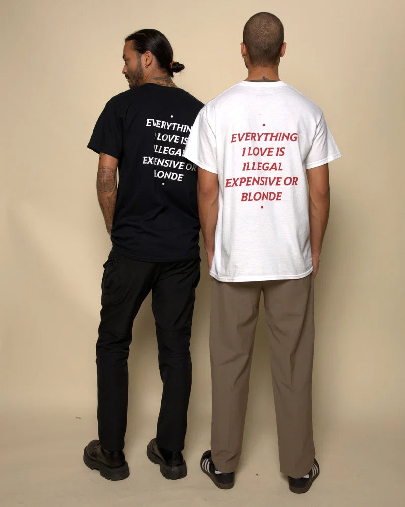 Everything I Love Is Illegal Expensive or Blonde Shirt – Funny Sarcastic Graphic Tee