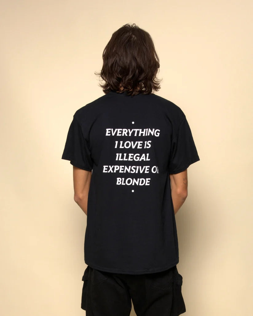 Everything I Love Is Illegal Expensive or Blonde Shirt – Funny Sarcastic Graphic Tee