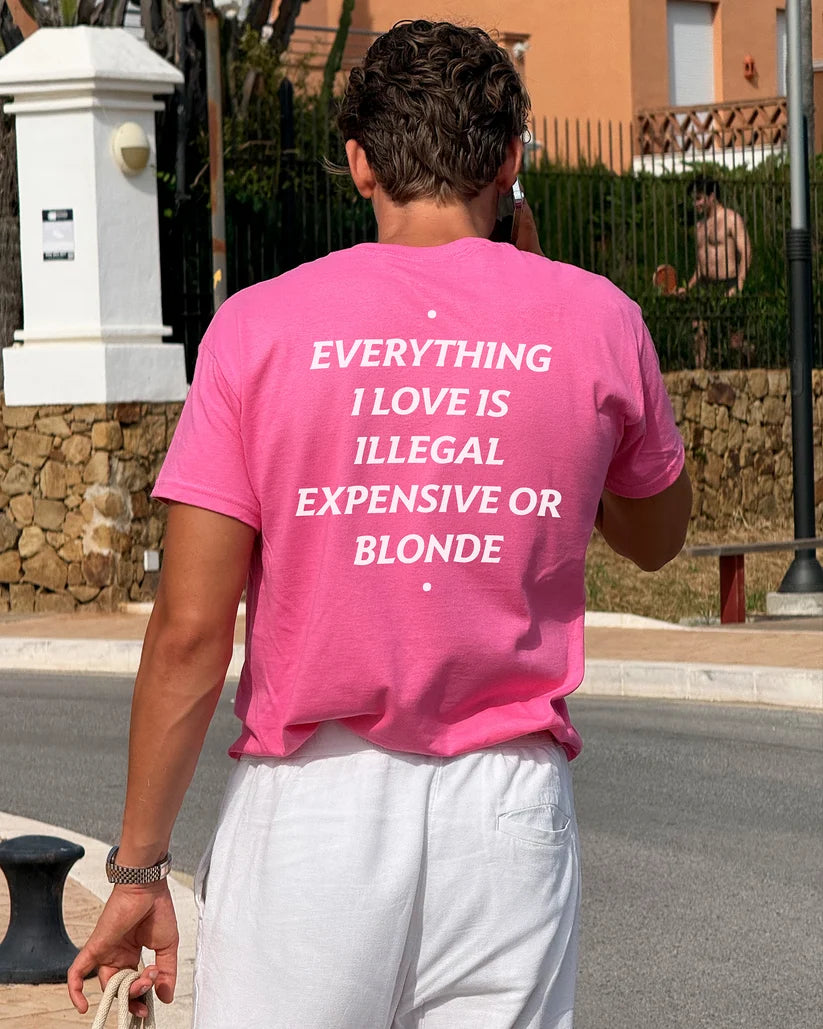 Everything I Love Is Illegal Expensive or Blonde Shirt – Funny Sarcastic Graphic Tee