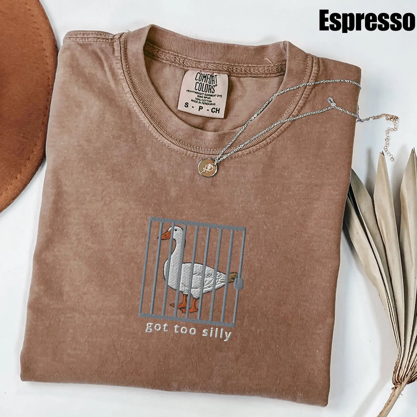 Got Too Silly Goose Embroidered Shirt – Funny Goose Comfort Tee