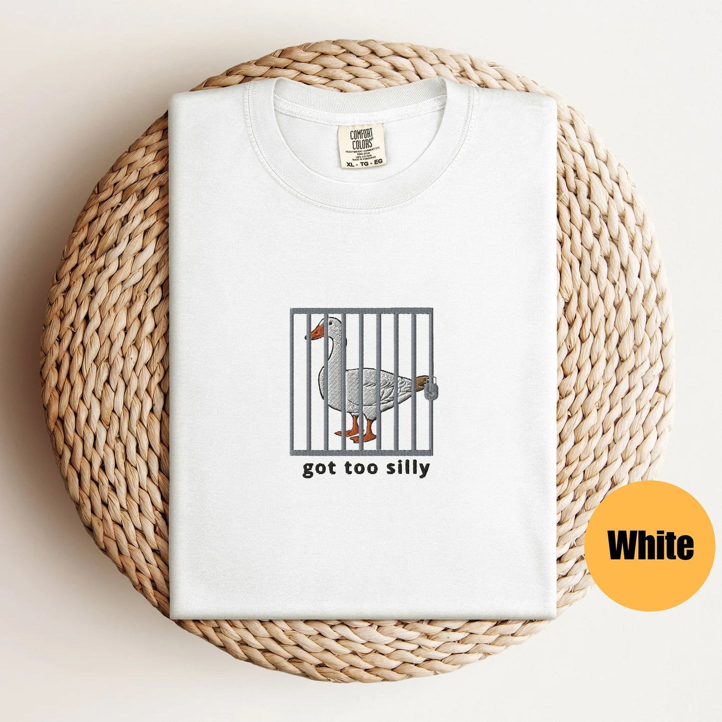 Got Too Silly Goose Embroidered Shirt – Funny Goose Comfort Tee