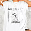 Got Too Silly Goose Shirt – Funny Unhinged Animal Meme Graphic Tee