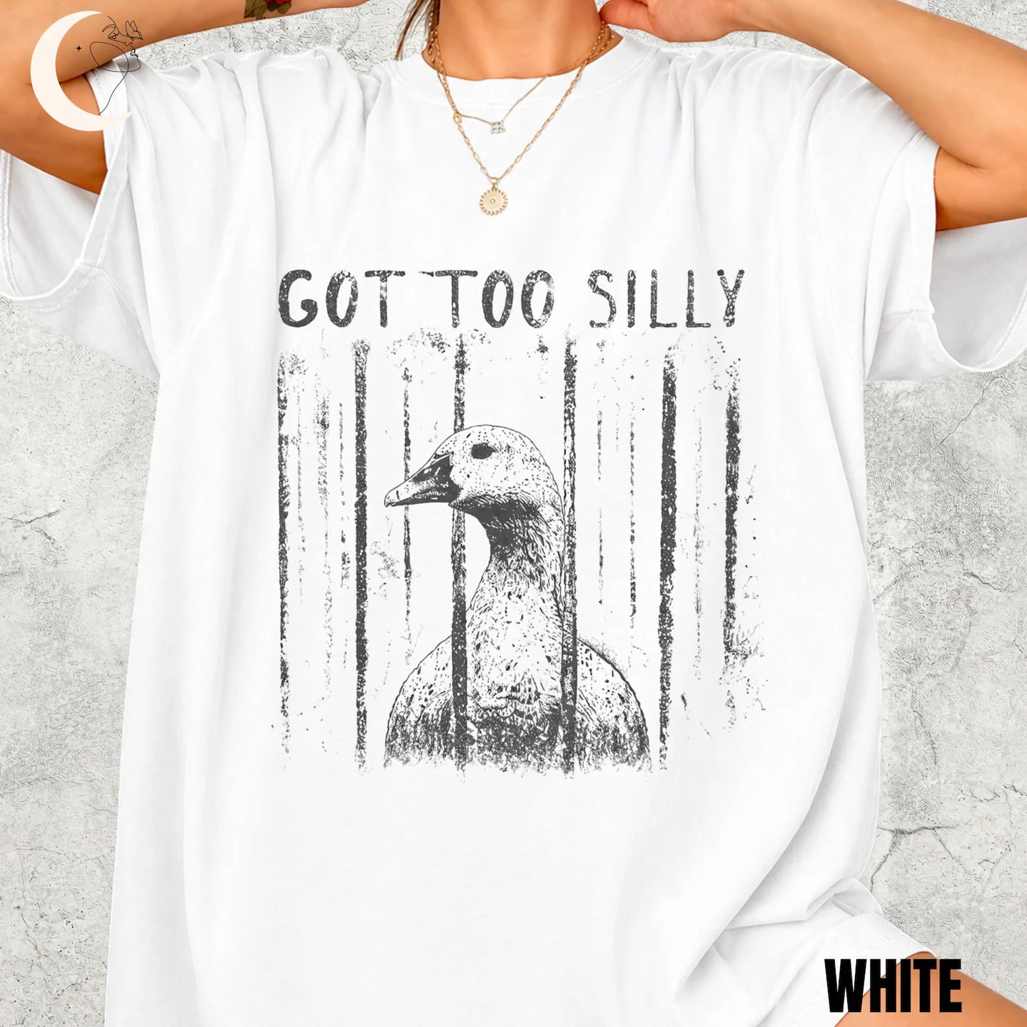Got Too Silly Goose Shirt – Funny Unhinged Animal Meme Graphic Tee